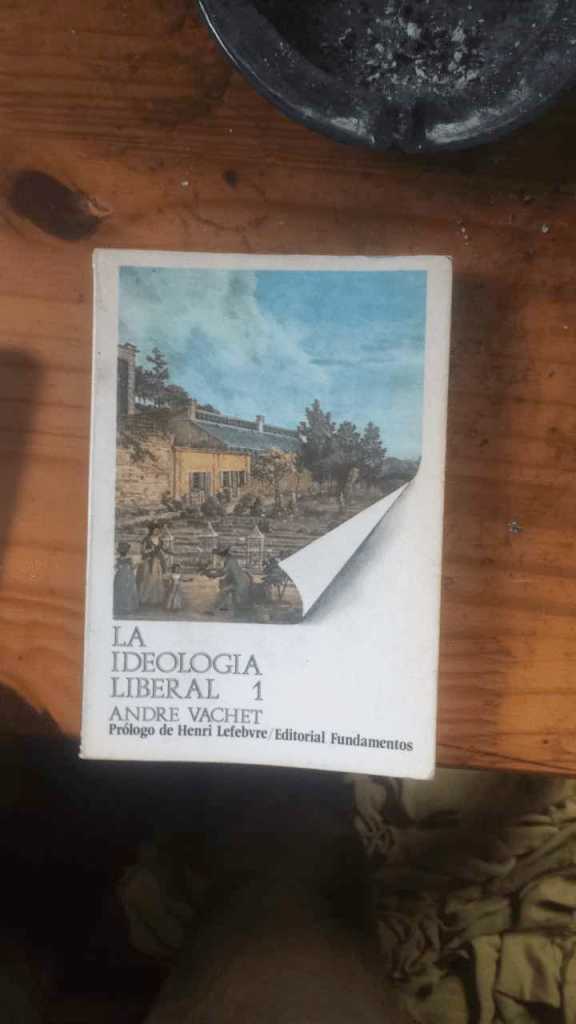 Describir e ilustrar el libro, la lectura Portada del libro La ideología liberal de André Vachet